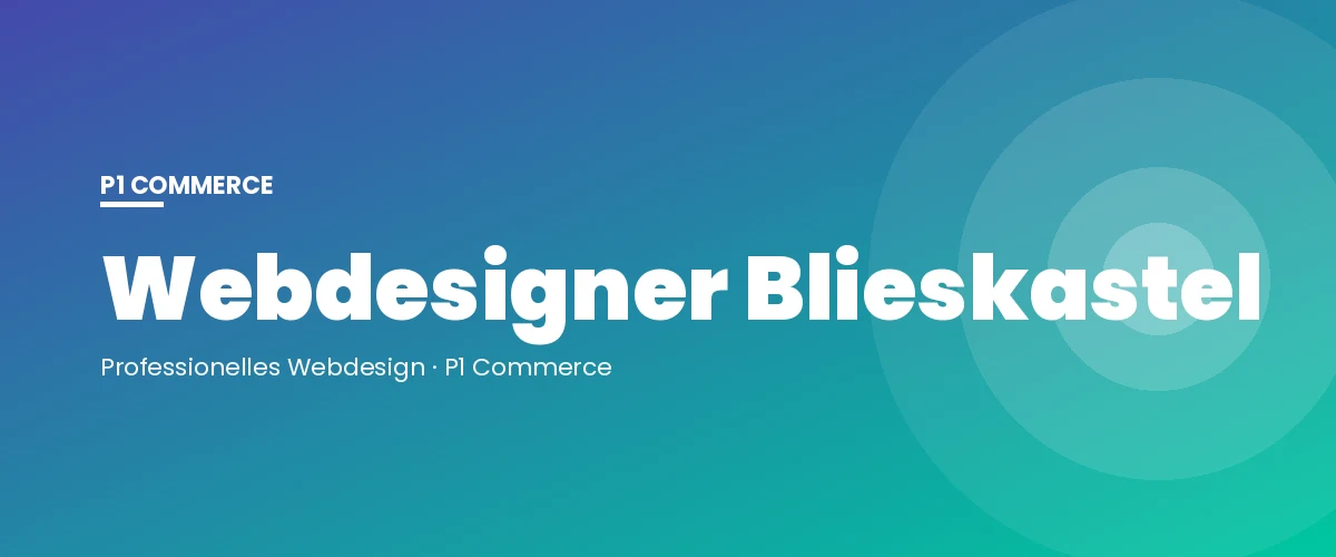 Webdesigner Blieskastel – P1 Commerce Webagentur