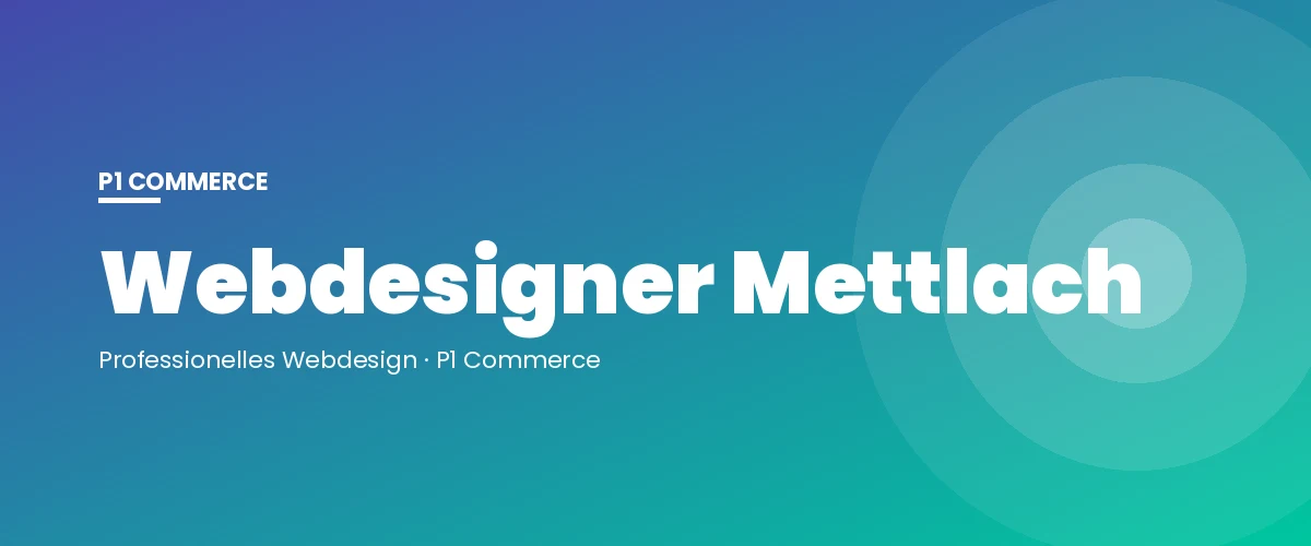 Webdesigner Mettlach – P1 Commerce Webagentur
